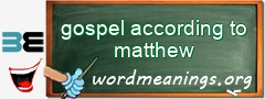 WordMeaning blackboard for gospel according to matthew